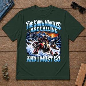 Snowmobiles Are Calling And I Must Go - forest-green - TS2D-ForestGreen