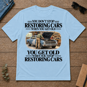 Don't Stop Restoring Cars Vintage Art - light-blue - TS2D-LightBlue