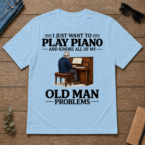 I Just Want To Play Piano - light-blue - TS2D-LightBlue
