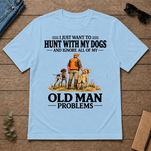 I Just Want To Hunt With My Dogs - light-blue - TS2D-LightBlue