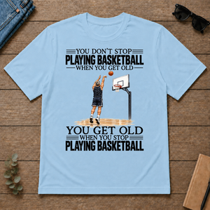 Vintage You Get Old When You Stop Playing Basketball - light-blue - TS2D-LightBlue
