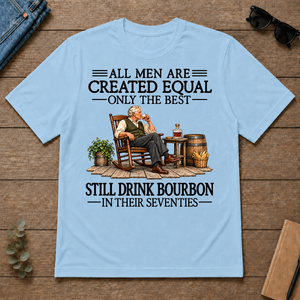 All Men Are Created Equal Only The Best Still Drink Bourbon 70s - light-blue - TS2D-LightBlue