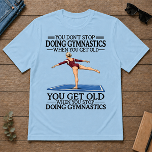 Don't Stop Doing Gymnastics Woman - light-blue - TS2D-LightBlue