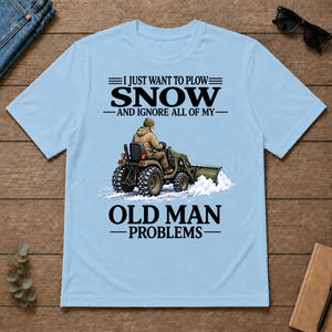 I Just Want To Plow Snow - light-blue - TS2D-LightBlue