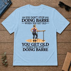 Don't Stop Doing Barre Woman - light-blue - TS2D-LightBlue