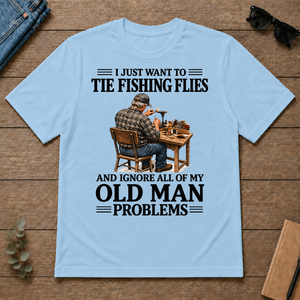I Just Want To Tie Fishing Flies - light-blue - TS2D-LightBlue