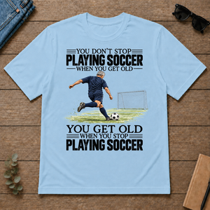 Vintage You Get Old When You Stop Playing Soccer - light-blue - TS2D-LightBlue
