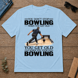 Vintage You Get Old When You Stop Bowling - light-blue - TS2D-LightBlue
