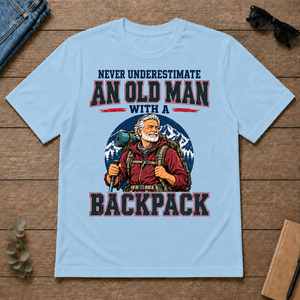 Never Underestimate An Old Man With A Backpack - light-blue - TS2D-LightBlue