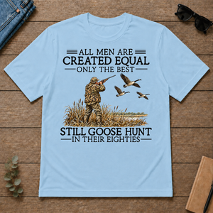 All Men Are Created Equal Goose Hunting 80s - light-blue - TS2D-LightBlue