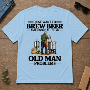I Just Want To Brew Beer - light-blue - TS2D-LightBlue