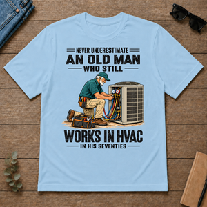 An Old Man Still Works In HVAC In His 70s - light-blue - TS2D-LightBlue