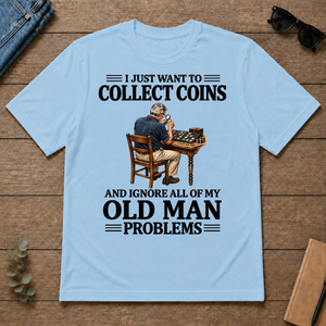I Just Want To Collect Coins - light-blue - TS2D-LightBlue