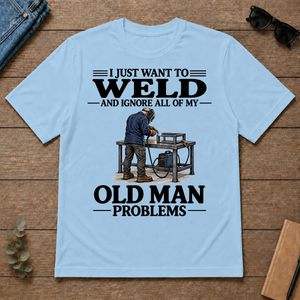 I Just Want To Weld - light-blue - TS2D-LightBlue