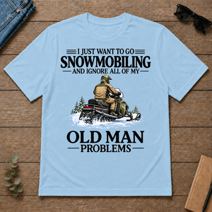 I Just Want To Go Snowmobiling - light-blue - TS2D-LightBlue