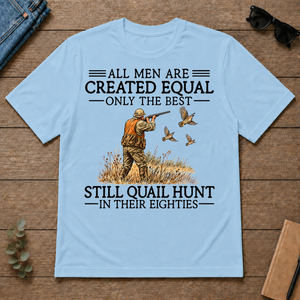 All Men Are Created Equal Quail Hunting 80s - light-blue - TS2D-LightBlue