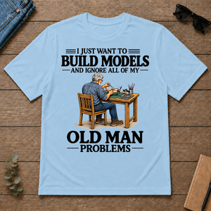 I Just Want To Build Models - light-blue - TS2D-LightBlue