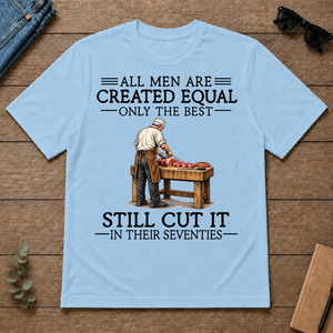 All Men Are Created Equal Only The Best Still Cut It 70s - light-blue - TS2D-LightBlue