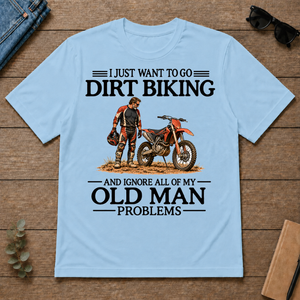 I Just Want To Go Dirt Biking - light-blue - TS2D-LightBlue