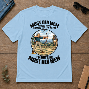 Archery Most Old Men Would Have Given Up By Now - light-blue - TS2D-LightBlue