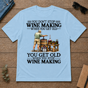 Don't Stop Wine Making Vintage Art - light-blue - TS2D-LightBlue