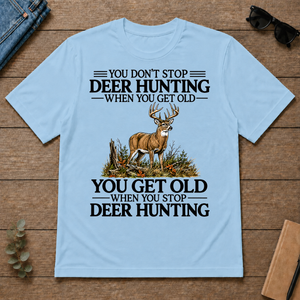 Don't Stop Deer Hunting - light-blue - TS2D-LightBlue
