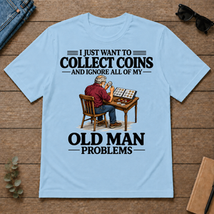 I Just Want To Collect Coins - light-blue - TS2D-LightBlue