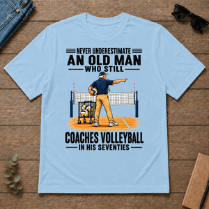 Never Underestimate An Old Man Coaches Volleyball In His 70s - light-blue - TS2D-LightBlue