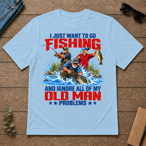 I Just Want To Go Fishing - light-blue - TS2D-LightBlue