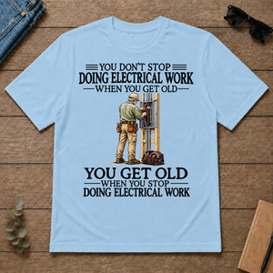 Don't Stop Doing Electrical Work - light-blue - TS2D-LightBlue