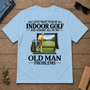I Just Want To Play Indoor Golf - light-blue - TS2D-LightBlue