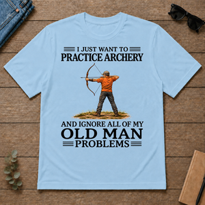 I Just Want To Practice Archery - light-blue - TS2D-LightBlue