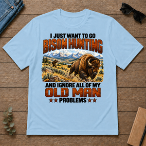 I Just Want To Bison Hunting - light-blue - TS2D-LightBlue