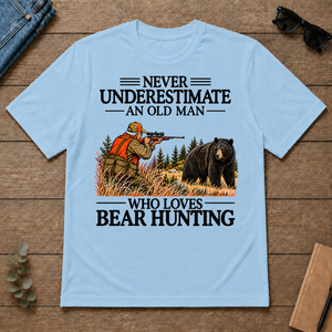 Never Underestimate An Old Man Bear Hunting - light-blue - TS2D-LightBlue