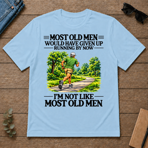 Most Old Man Would Have Given Up Running - light-blue - TS2D-LightBlue