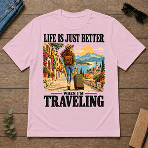 Life Is Just Better When I'm Traveling - light-pink - TS2D-LightPink