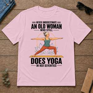 Never Underestimate An Old Woman Does Yoga In Her 70s - light-pink - TS2D-LightPink