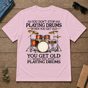 Don't Stop Playing Playing Drums Vintage Art - light-pink - TS2D-LightPink