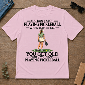 Don't Stop Playing Pickleball - light-pink - TS2D-LightPink