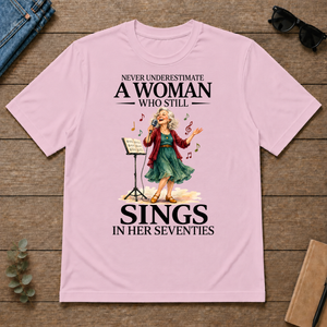 Funny A Woman Still Sings In Her Seventies