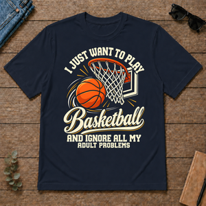 I Just Want To Play Basketball & Ignore All Adult Problems - navy - TS2D-Navy