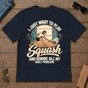 I Just Want To Play Squash & Ignore All Adult Problems - navy - TS2D-Navy