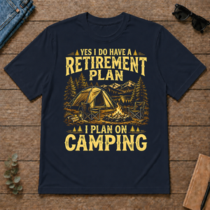 I Do Have A Retirement Plan I Plan On Camping - navy - TS2D-Navy