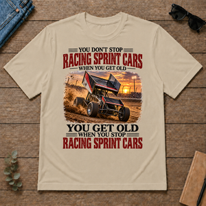 Racing Sprint Cars You Get Old When You Stop - sand - TS2D-Sand
