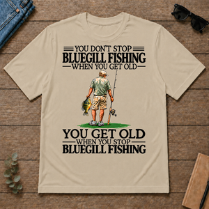 Don't Stop Bluegill Fishing - sand - TS2D-Sand