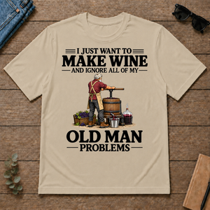 I Just Want To Make Wine - sand - TS2D-Sand
