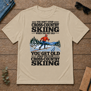 You Get Old When You Stop Cross-Country Skiing - sand - TS2D-Sand