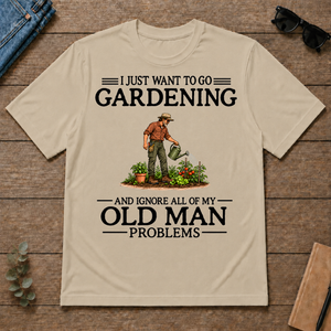 I Just Want To Go Gargening - sand - TS2D-Sand