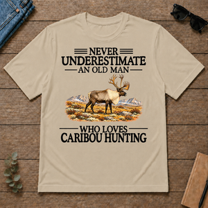 Never Underestimate An Old Man Who Loves Caribou Hunting - sand - TS2D-Sand