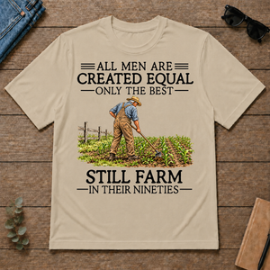 All Men Are Created Equal Only The Best Still Farm 90s - sand - TS2D-Sand